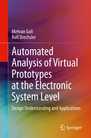 Großformat des Buches: Automated Analysis of Virtual Prototypes at the Electronic System Level – Design Understanding and Applications