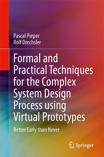 Formal and Practical Techniques for the Complex System Design Process using Virtual Prototypes